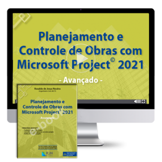 Planejamento e Controle de Obras MS-Project-2021 – Avançado
